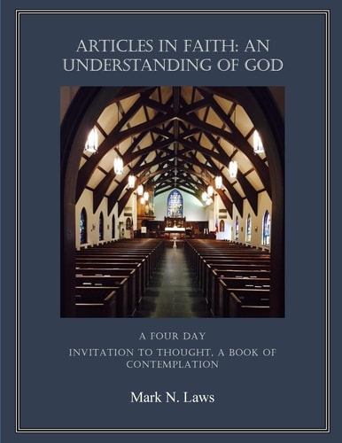 Articles in Faith An Understanding of God: An Invitation to Thought