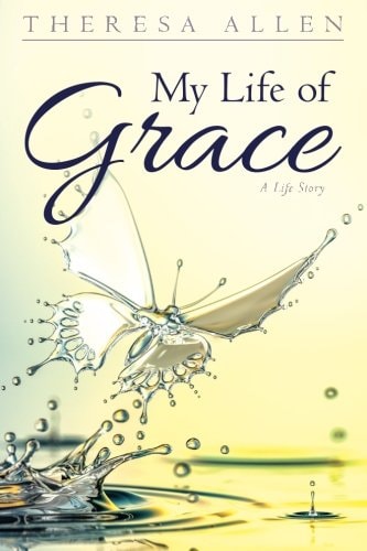 My Life of Grace A Life Story