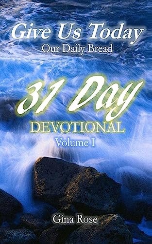 Give Us Today 31 Day Devotional