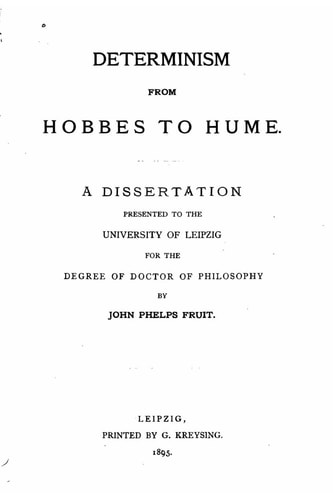 Determinism from Hobbes to Hume, a Dissertation