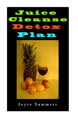 Juicing Juice Cleanse Detox Plan, 55 Days Of Juicing Recipes.: Juicing for Weight Loss, Juicing Recipes, Juicing Books, Juicing for Health, Juicing Recipes for Weight Loss, Juicing Detox.