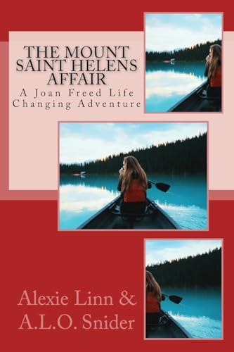 The Mount Saint Helens Affair A Joan Freed Life Changing Adventure
