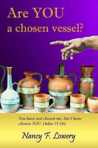 Are YOU a Chosen Vessel?