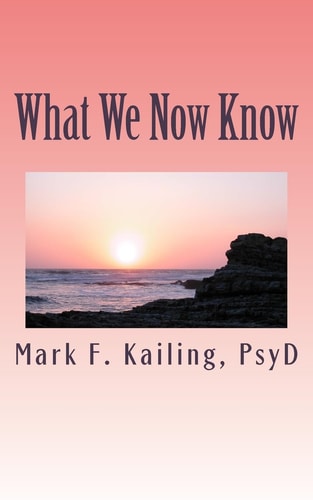 What We Now Know Who We Are Spiritually Past, Present and Future