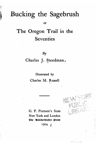 Bucking the Sagebrush, Or, The Oregon Trail in the Seventies