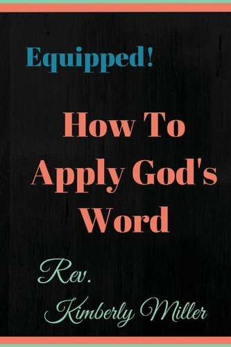How to Apply God's Word Equipped! a Handbook for the Doer of God's Word