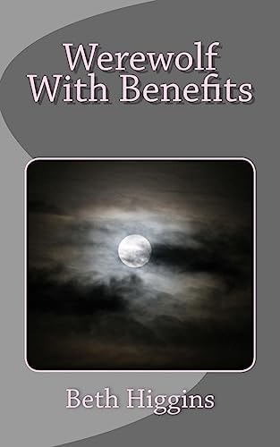 Werewolf With Benefits Mile High Paranormal Club, Book 3