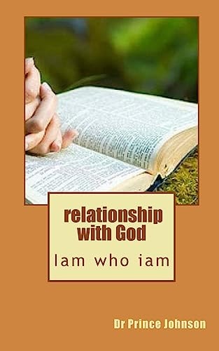Relationship with God Iam Who Iam