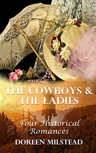 The Cowboys and the Ladies Four Historical Romances