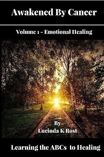 Awakened By Cancer Learning the ABCs to Healing (Large Print)