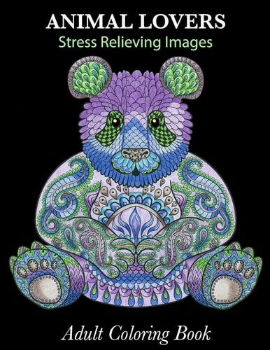 Adult Coloring Book: Animal Lovers Stress Relieving Images