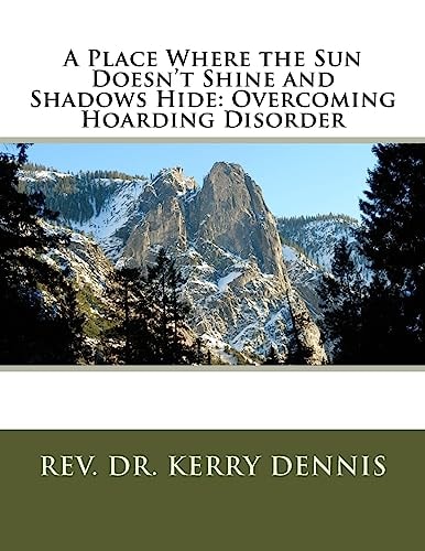 A Place Where the Sun Doesn't Shine and Shadows Hide Overcoming Hoarding Disorder
