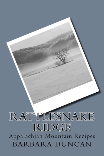 Rattlesnake Ridge Appalachian Mountain Recipes