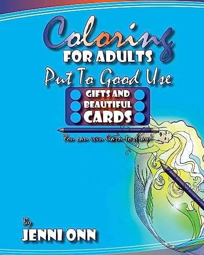 Coloring For Adults Put To Good Use - Gifts And Beautiful Cards Practical Outcomes For Your Creative Coloring