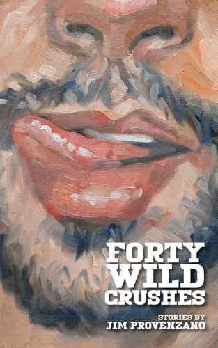 Forty Wild Crushes Stories