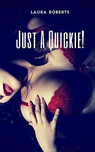 Just a Quickie! 9 Erotic Shorts