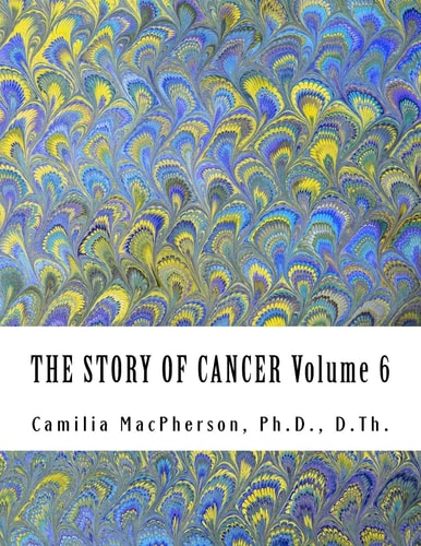 The STORY of CANCER Volume 6 Told Using Automatic Drawings and Surreal Art