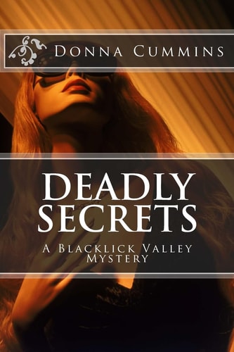 Deadly Secrets A Blacklick Valley Mystery