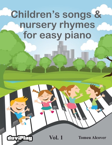 Children's Songs and Nursery Rhymes for Easy Piano. Vol 1