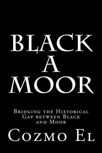 Black a Moor Bridging the Gap Between Black and Moor