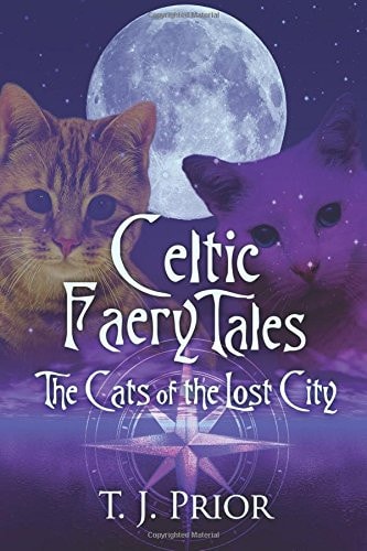 Celtic Faery Tales The Cats of the Lost City