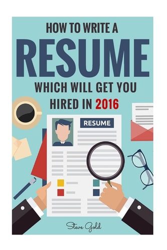 Resume How To Write A Resume Which Will Get You Hired In 2016