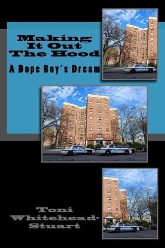 Making It Out the Hood A Dope Boy's Dream
