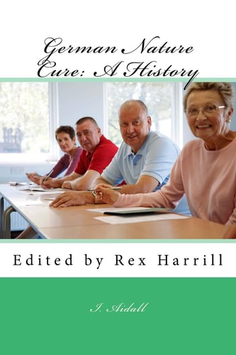 German Nature Cure: a History Edited by Rex Harrill