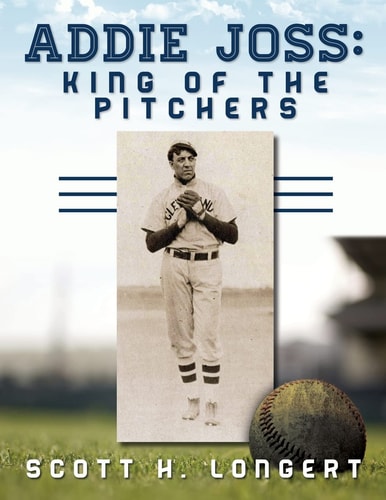 Addie Joss King of the Pitchers