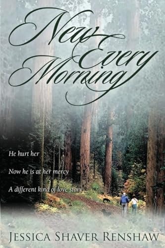 New Every Morning He Hurt Her. Now He Is at Her Mercy. a Different Kind of Love Story