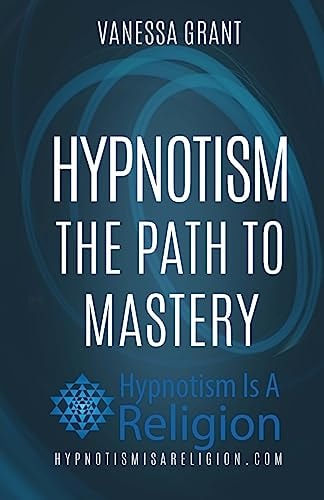 Hypnotism The Path to Mastery