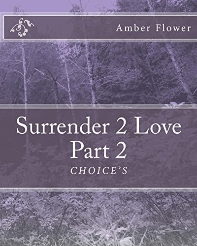 Surrender 2 Love Part 2 CHOICE's