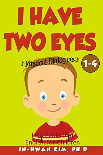 I Have Two Eyes Musical Dialogues English for Children Picture Book 1-4