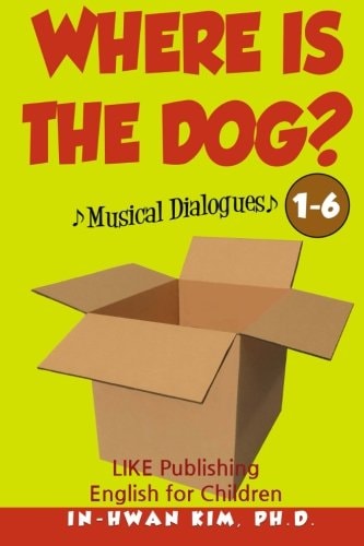 Where Is the Dog? Musical Dialogues English for Children Picture Book 1-6