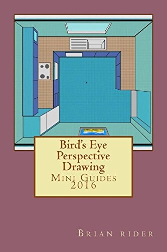 Bird's Eye Perspective Drawing Mini Guides 2016