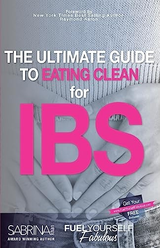 The Ultimate Guide to Eating Clean for IBS