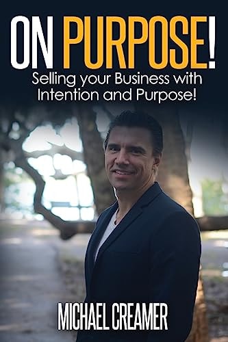 On Purpose Selling Your Company With Intention and Purpose