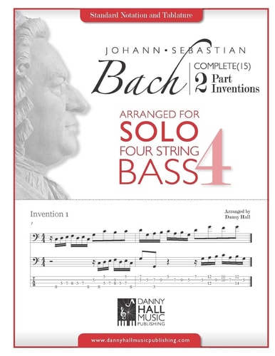 J. S. Bach Complete 2 Part Inventions Arranged for Four String Solo Bass