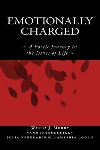 Emotionally Charged A Poetic Journey in the Issues of Life