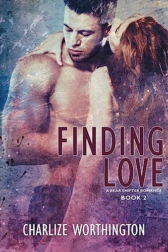 Finding Love Book II a Bear Shifter Romance