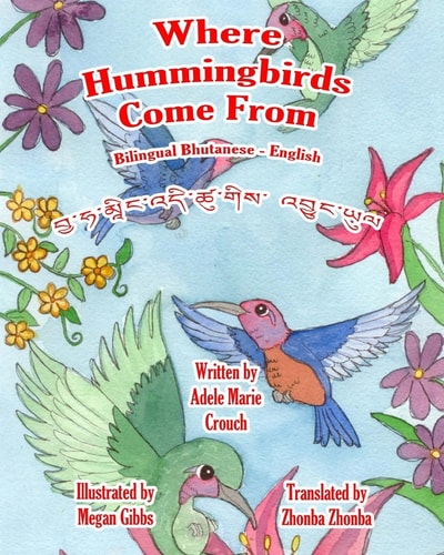 Where Hummingbirds Come from Bilingual Bhutanese English