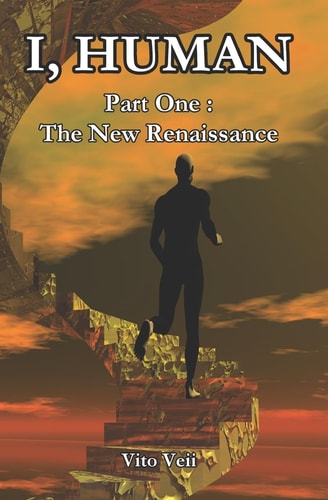 I, Human Part One The New Renaissance