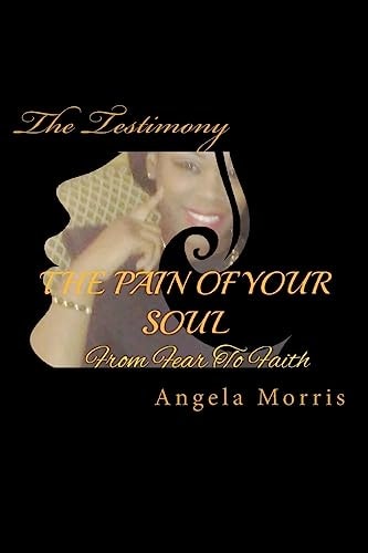 The Pain Of Your Soul From Fear to Faith