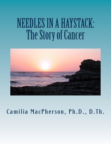 Needles in a Haystack The Story of Cancer