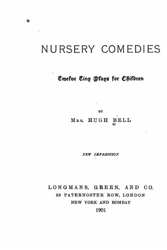 Nursery Comedies, Twelve Tiny Plays for Children