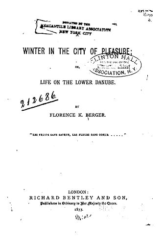 A Winter in the City of Pleasure, Or, Life on the Lower Danube