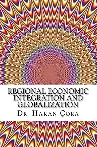 Regional Economic Integration And Globalization