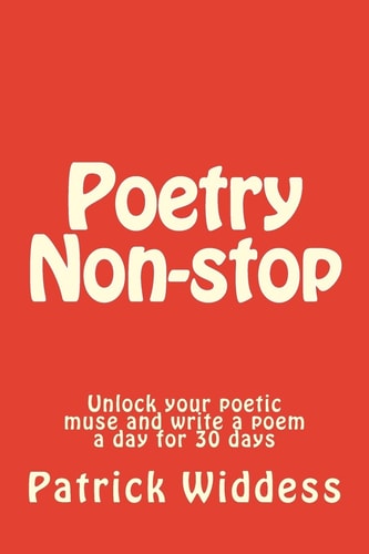 Poetry Non-Stop Unlock Your Poetic Muse and Write a Poem a Day for 30 Days