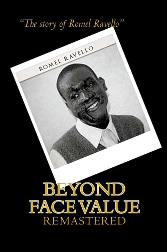 Beyond Face Value The Story of Romel Ravello. Remastered