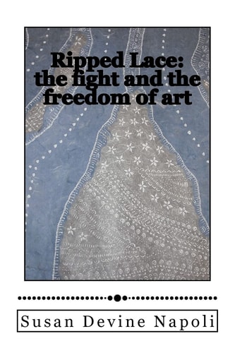 Ripped Lace The Fight and the Freedom of Art